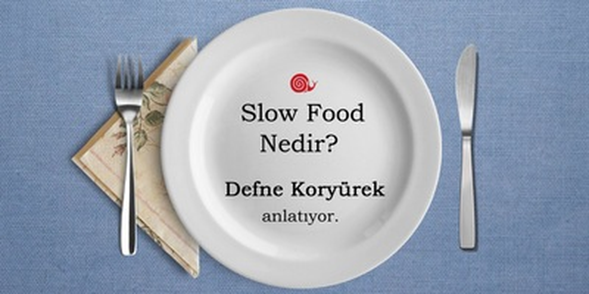 Slow Food Nedir?