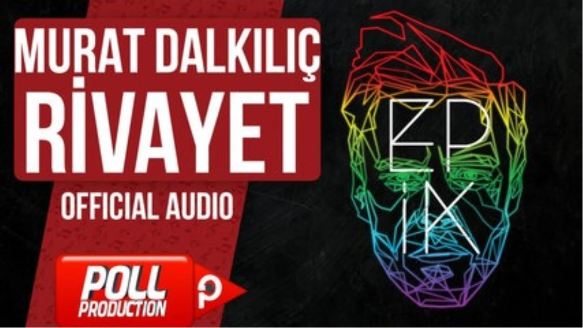Murat Dalkılıç - Rivayet - (Official Audio)