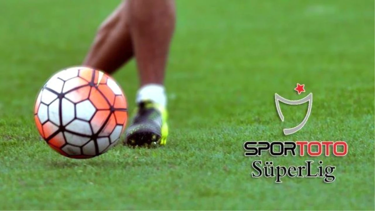 Futbol: Spor Toto Süper Lig\'de Görünüm