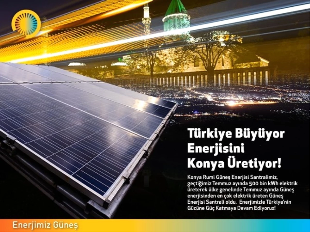 Konya Rumi Güneş Enerjisi Santrali Temmuz\'da 500 Bin Kwh Elektrik Üretti