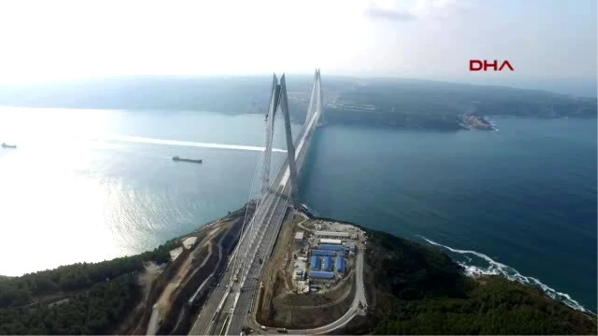 Yavuz Sultan Selim Köprüsü Cuma Günü Açılıyor