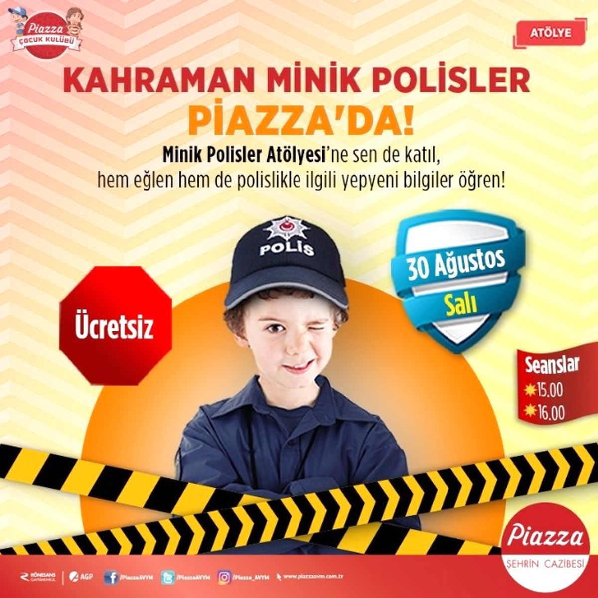 Piazza, Zafer Bayramı\'nda Miniklere "Polislik" Heyecanı Yaşatacak