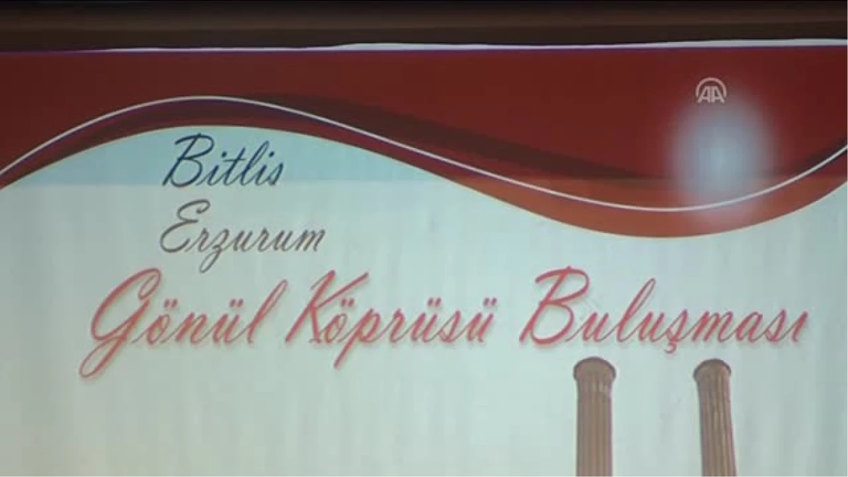 Bitlis-Erzurum Gönül Köprüsü Buluşması"