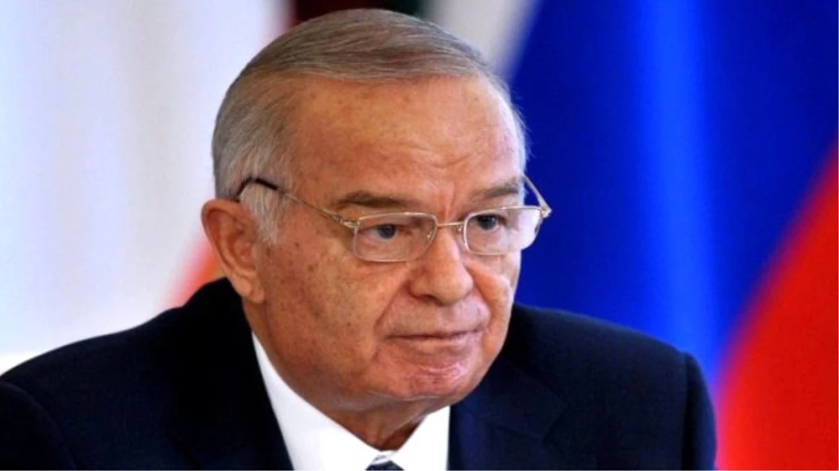 Özbekistan Devlet Başkanı Kerimov Hayatını Kaybetti