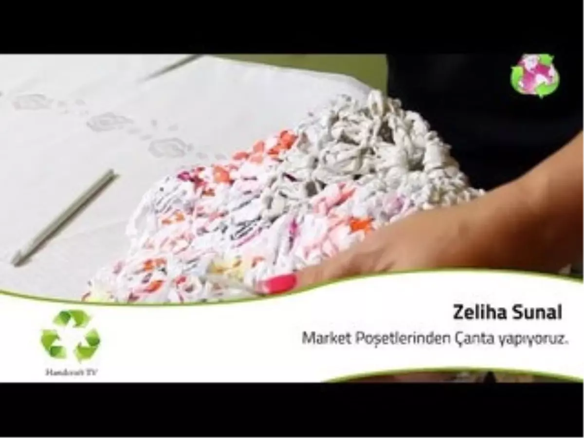 Market Poşetlerinden Çanta Yapıyoruz