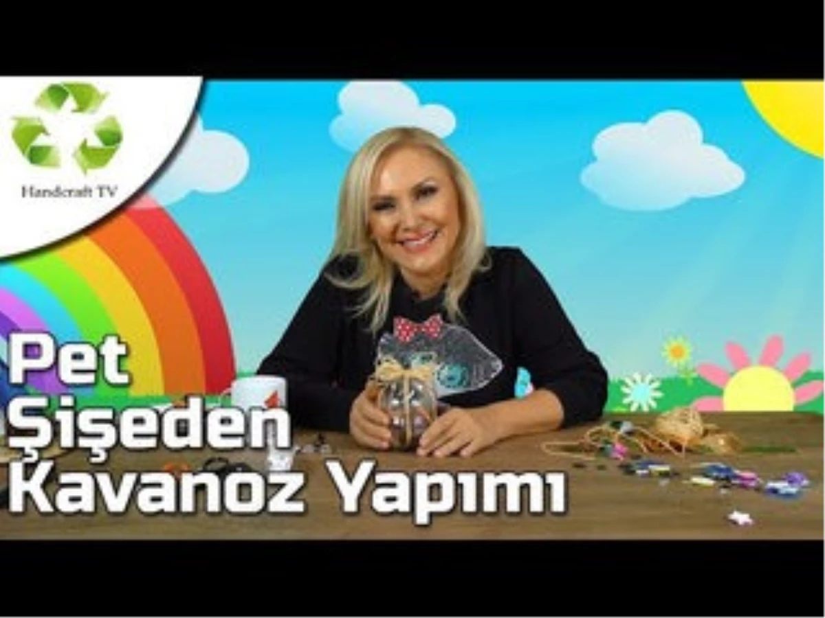 Pet Şişeden Kavanoz Yapımı - Handcraft Tv