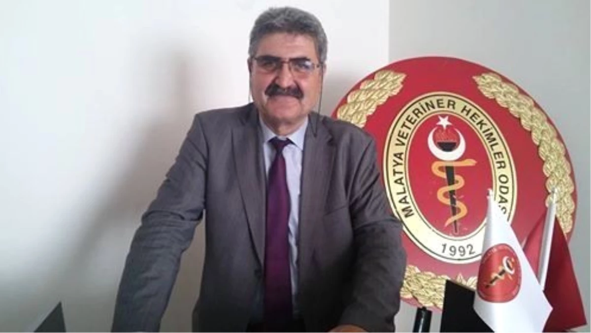 Malatya Veteriner Hekimler Odası Başkanı Özdemir Açıklaması