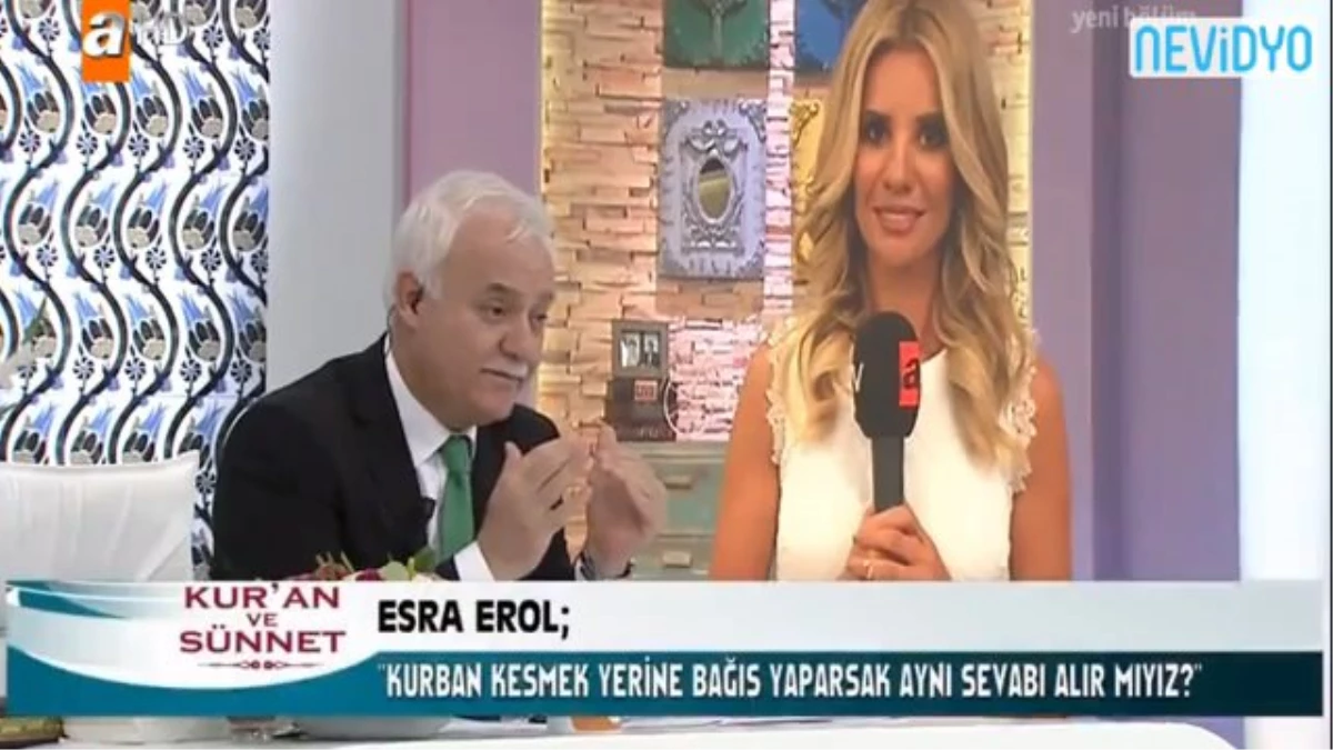 Esra Erol\'un, Nihat Hatipoğlu\'na Kurban Sorusu