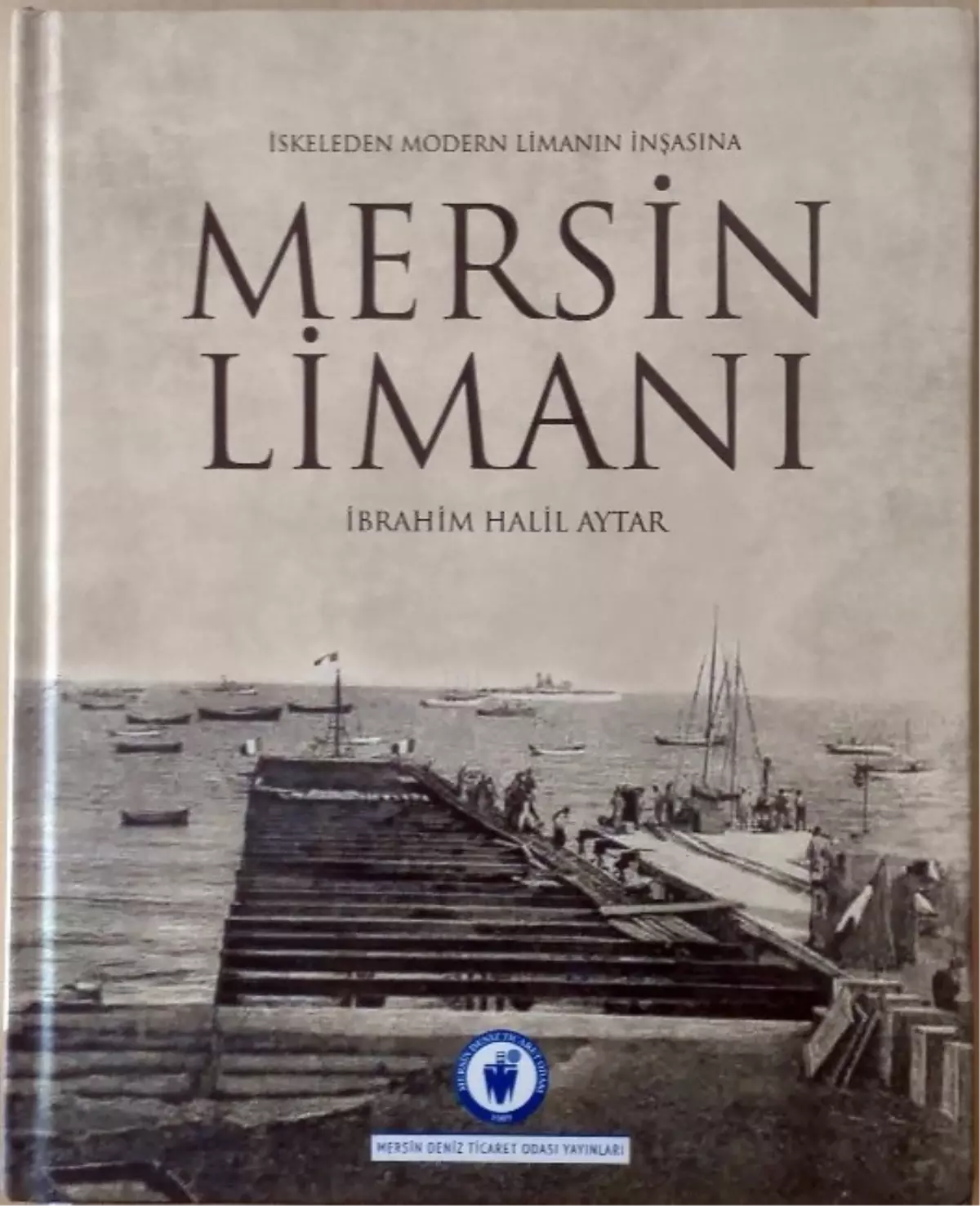 Mdto\'nun Mersin\'e Yeni Hediyesi, \'Mersin Limanı\' Kitabı