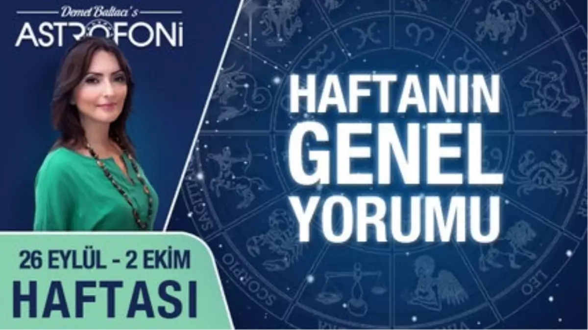 Haftalık Astroloji ve Burç Yorumu Videosu 26 Eylül - 02 Ekim 2016