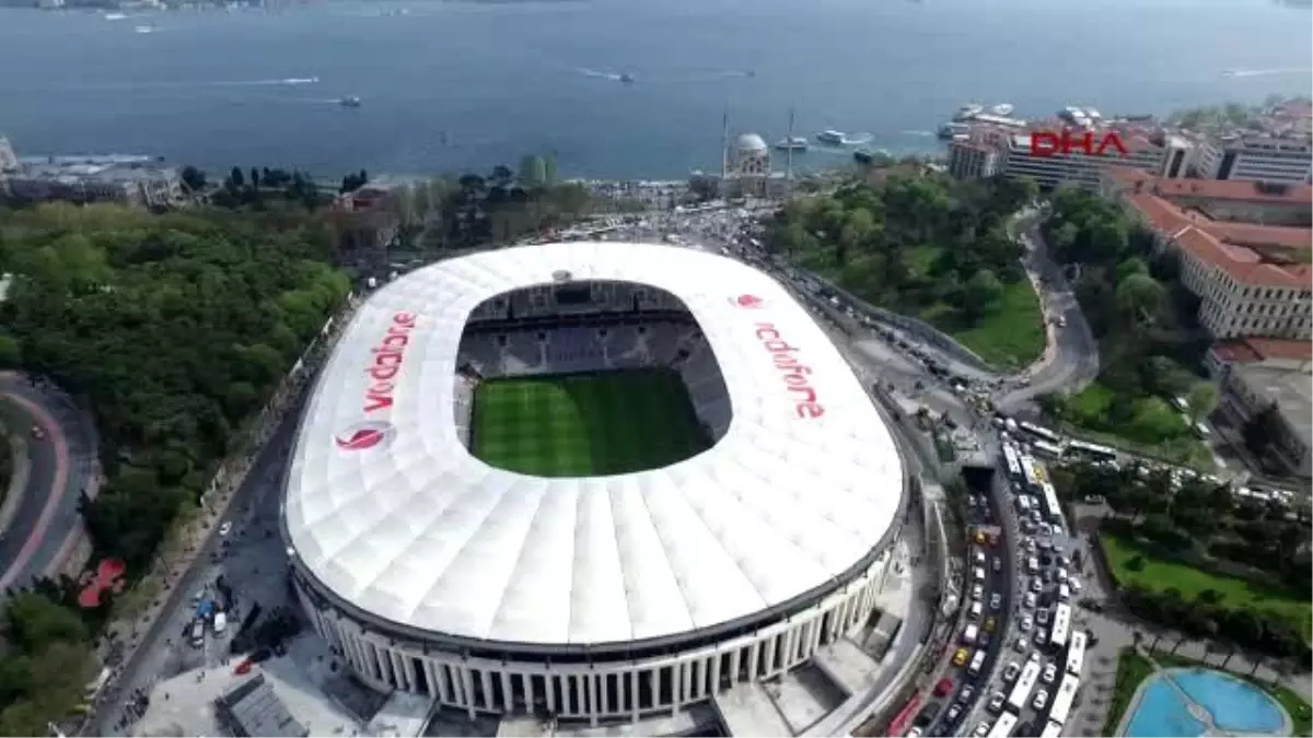 İlk Derbi Öncesi Vodafone Arena\'nın Havadan Görüntüsü