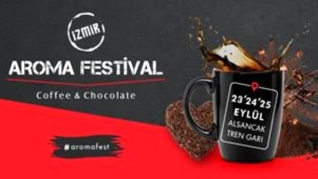 İzmir Aroma Festival Kahve ve Çikolata Festival’i 3.gün Son Dakika