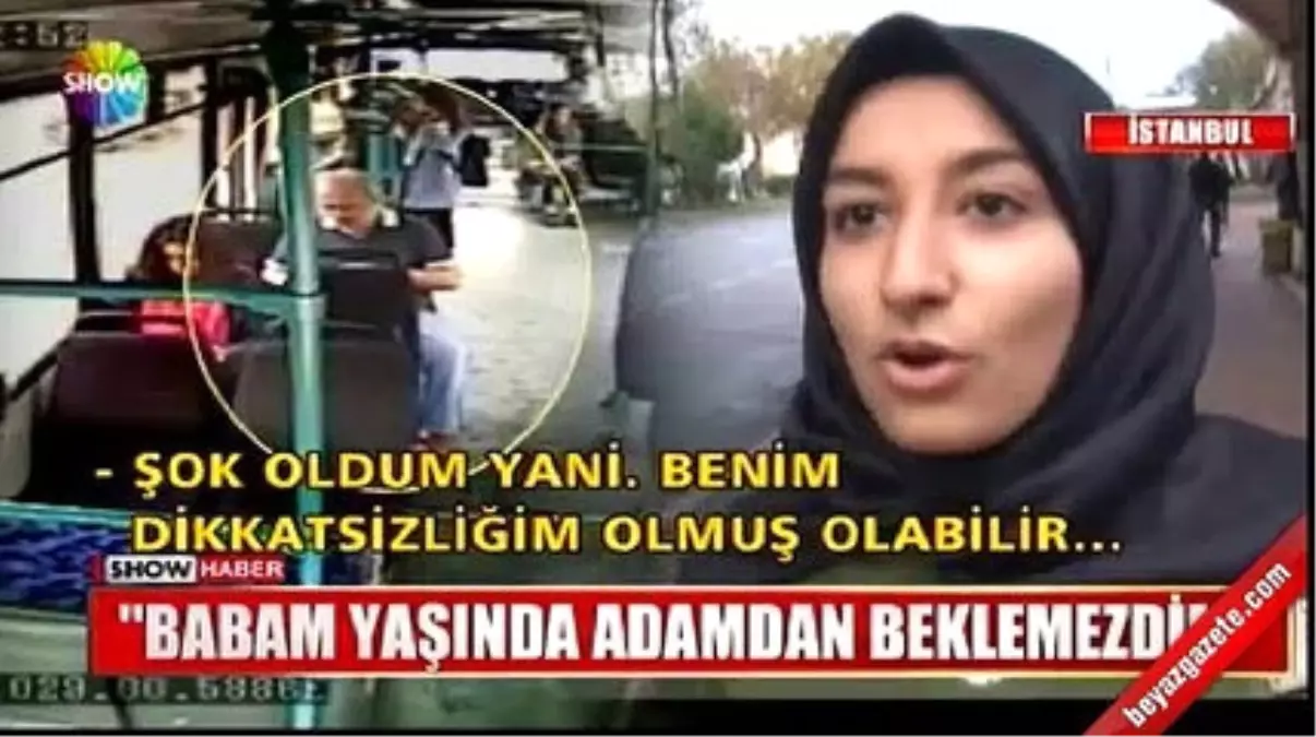 Genç Kızın Feryadı: Şok Oldum! Neredeyse Babam Yaşında Adam