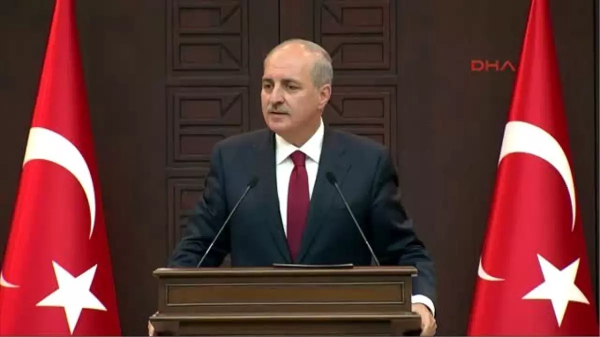 Kurtulmuş; Darbe Teşebbüsüne Kalkanlar \'Yenildik\' Diyerek Kenara Çekilecek Değil