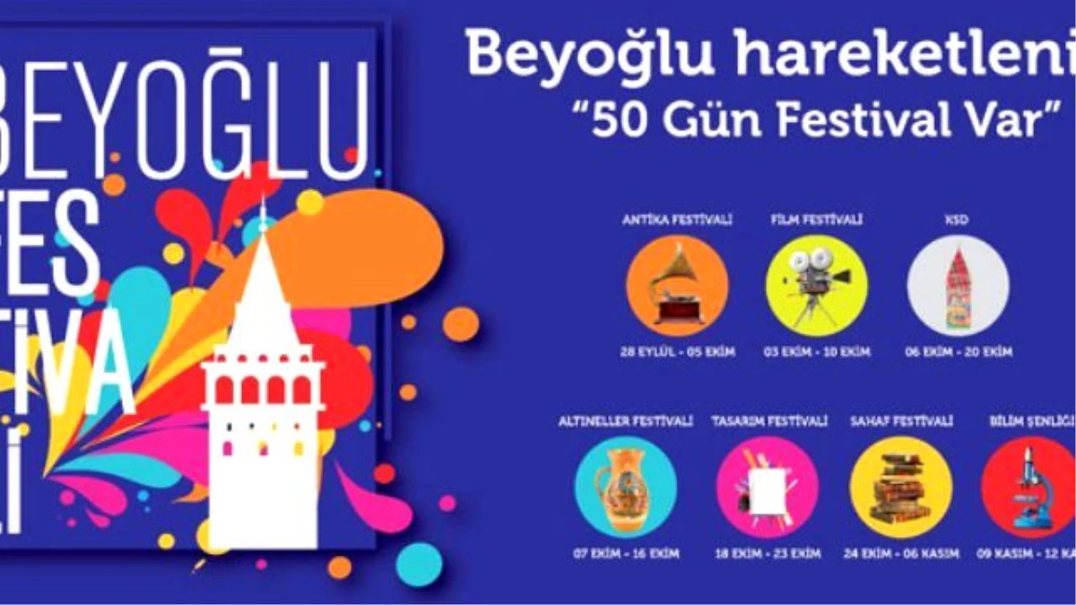 Beyoğlu\'nda 50 Gün Sürecek Festival Başladı