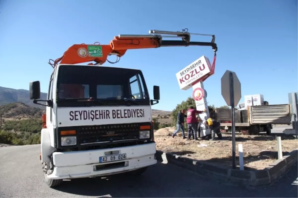 Seydişehir\'in Mahallesi Olan Belde ve Köyler Yeni Tabelalarına Kavuştu