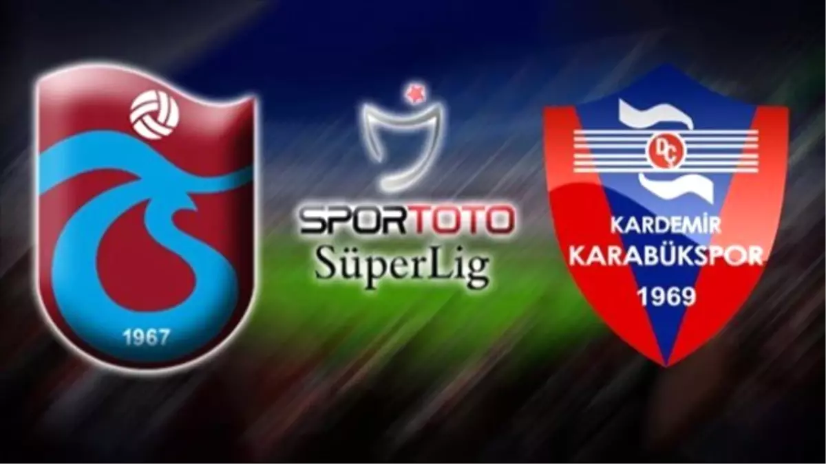 Trabzonspor ile Kardemir Karabükspor 17. Kez Karşılaşacak