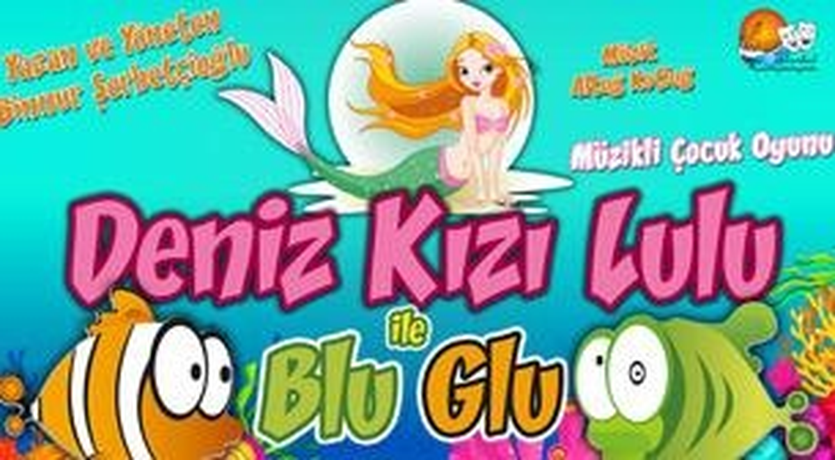 Deniz Kızı Lulu ile Blu Glu