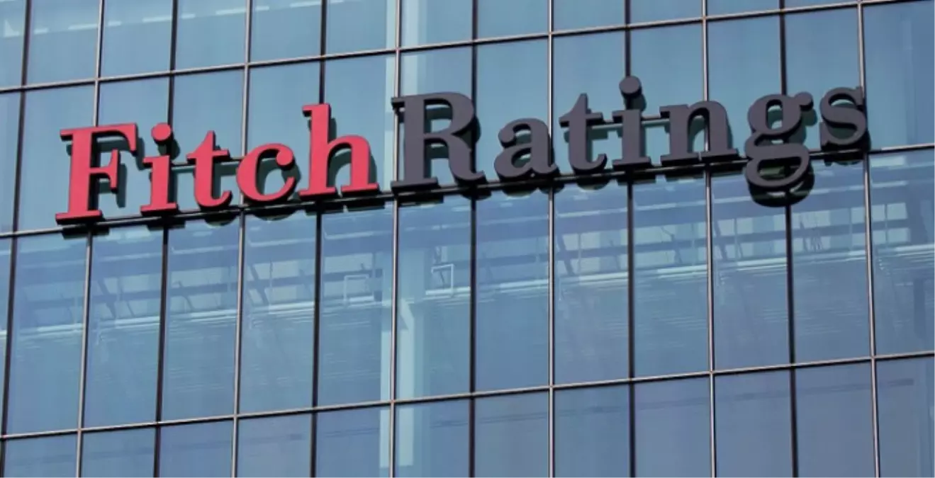 Fitch\'ten Yeni Not Açıklaması