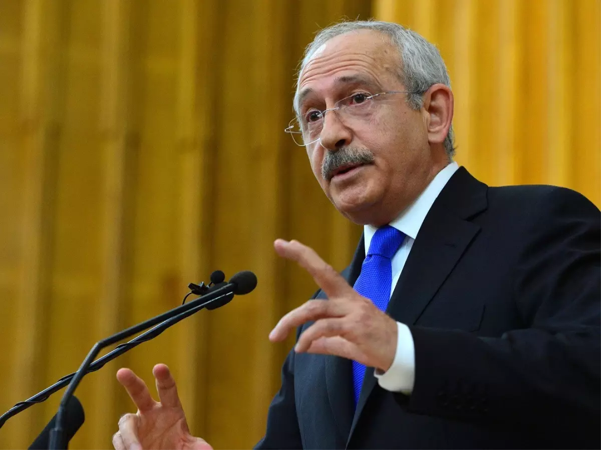 CHP Genel Başkanı Kılıçdaroğlu Açıklaması