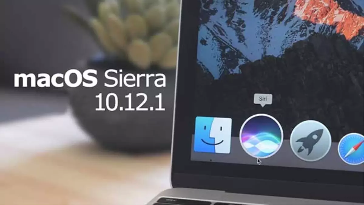 Apple, Macos Sierra 10.12.1 Güncellemesini Yayınladı.