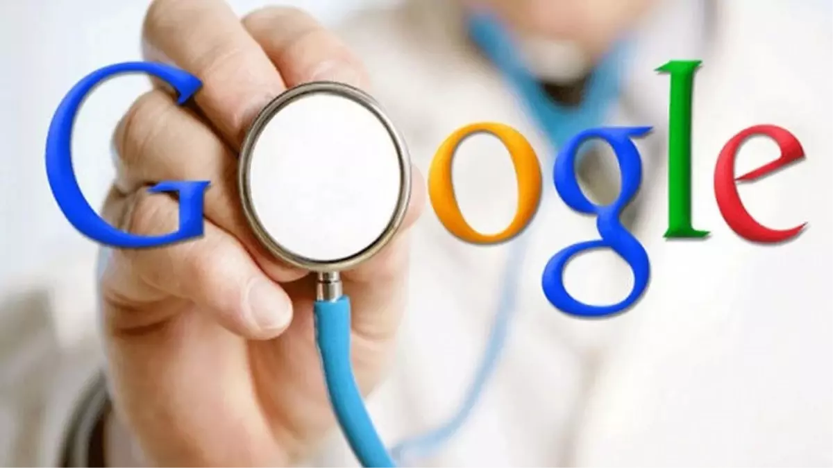 Dr. Google"A Çok da Güvenmeyin!