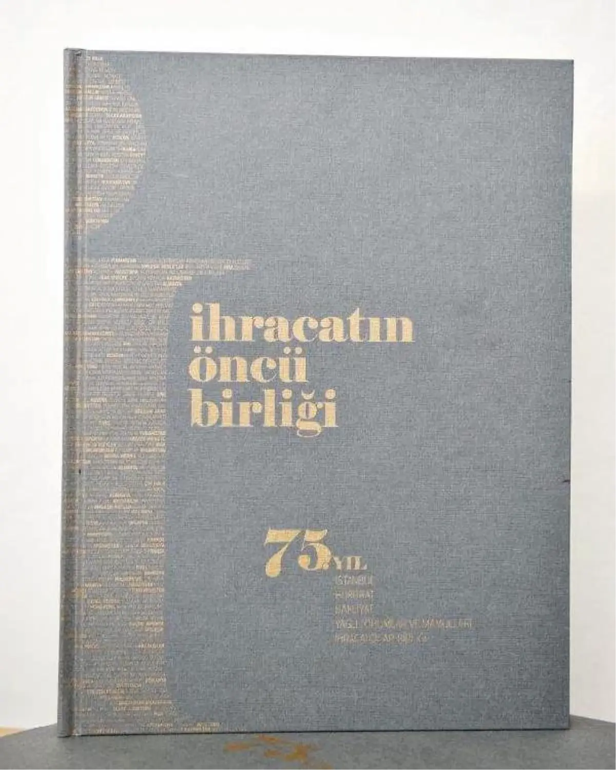 İhracatçılara Kaynak Niteliği Taşıyacak Kitap : \'İhracatın Öncü Birliği\'
