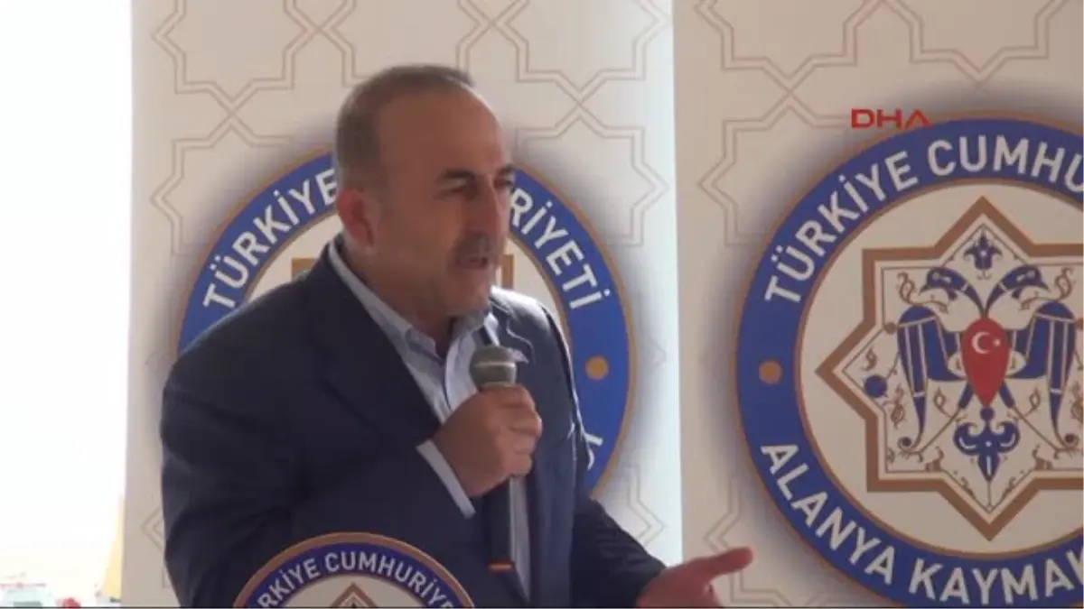 Alanya Çavuşoğlu: Fefö Vebasından Tüm Dost ve Kardeş Ülkeleri Kurtaracağız