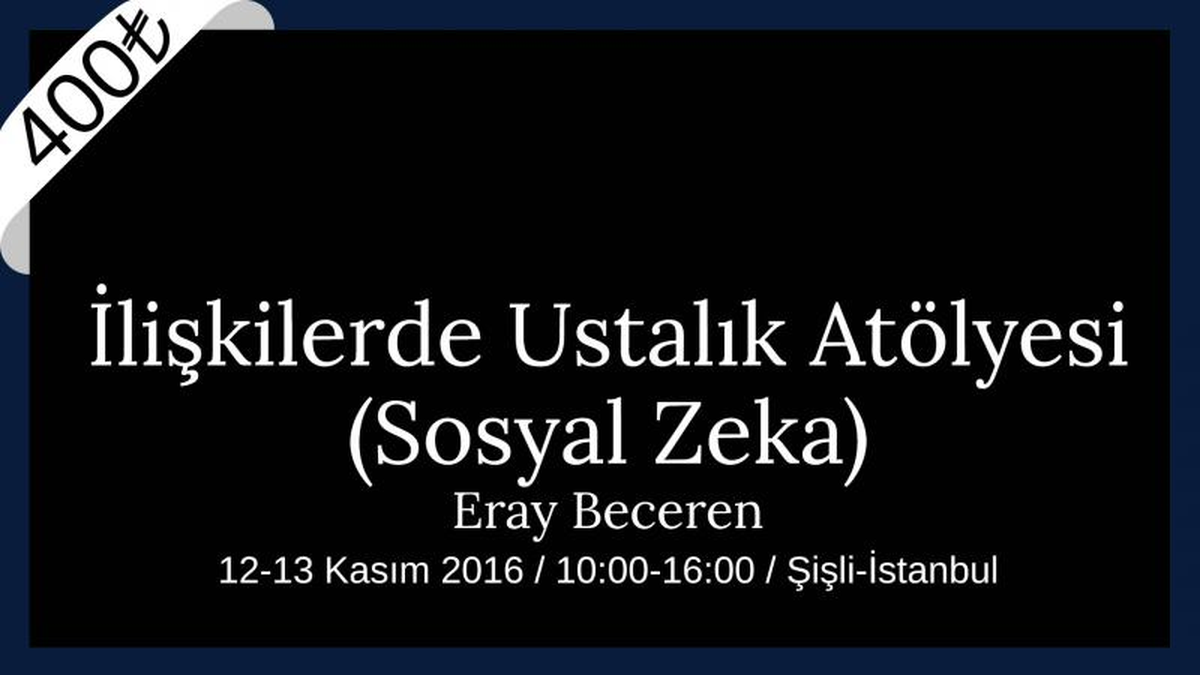 İlişkilerde Ustalık Atölyesi (Sosyal Zeka)