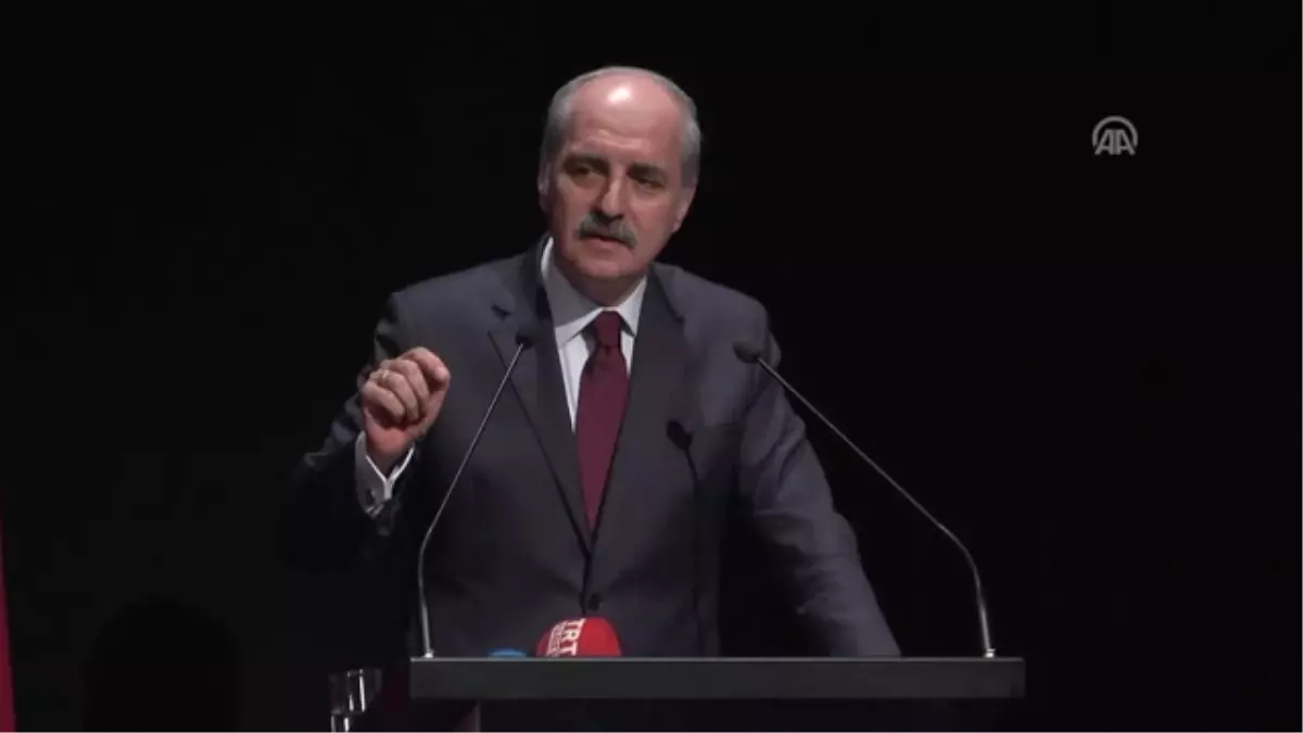 Kurtulmuş: "Şimdi Yeniden Uyanmak Dönemindeyiz" - Istanbul