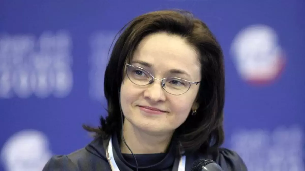 Rusya Merkez Bankası Başkanı Nabiullina Açıklaması