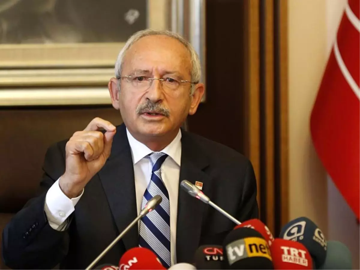 CHP Genel Başkanı Kılıçdaroğlu Açıklaması