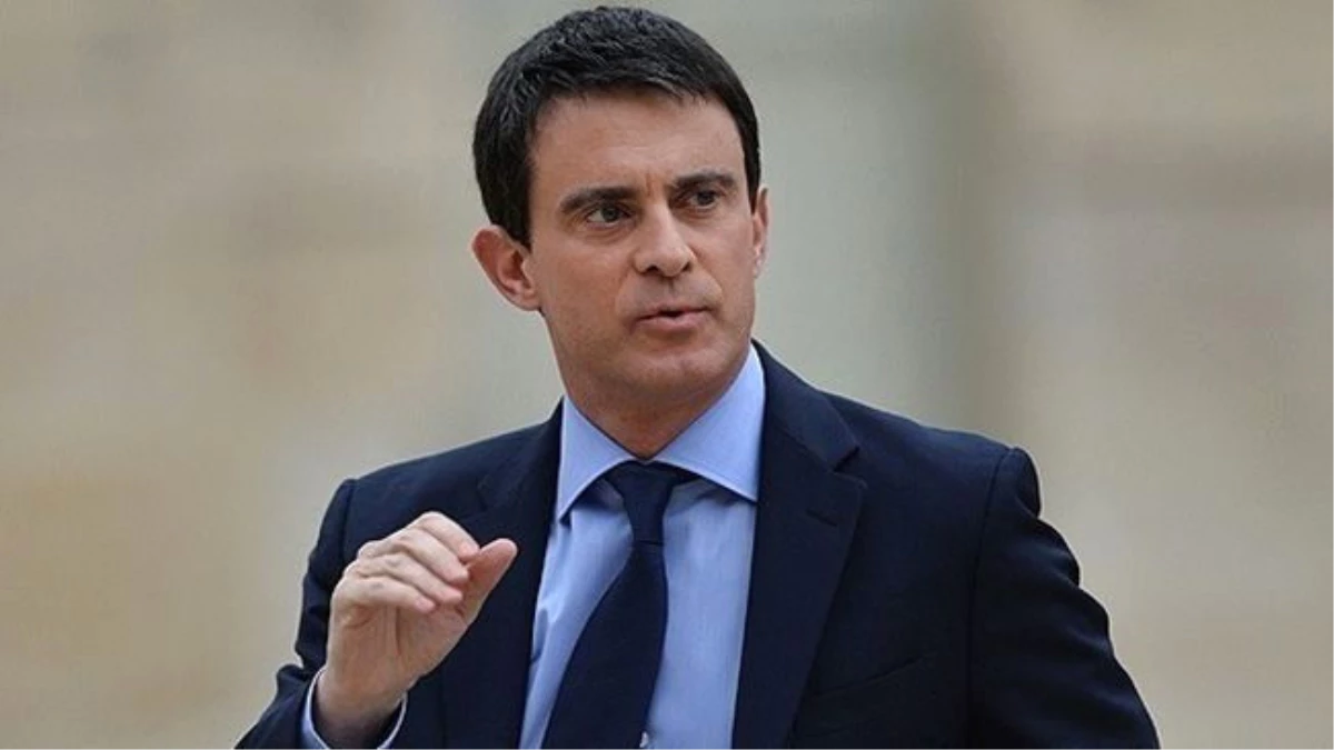 Fransa Başbakanı Valls Açıklaması