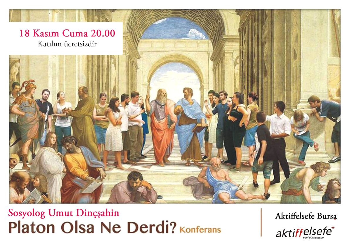 Platon Olsa Ne Derdi?