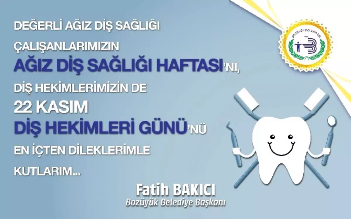 Belediye Başkanı Fatih Bakıcı\'dan Diş Hekimlerine Kutlama