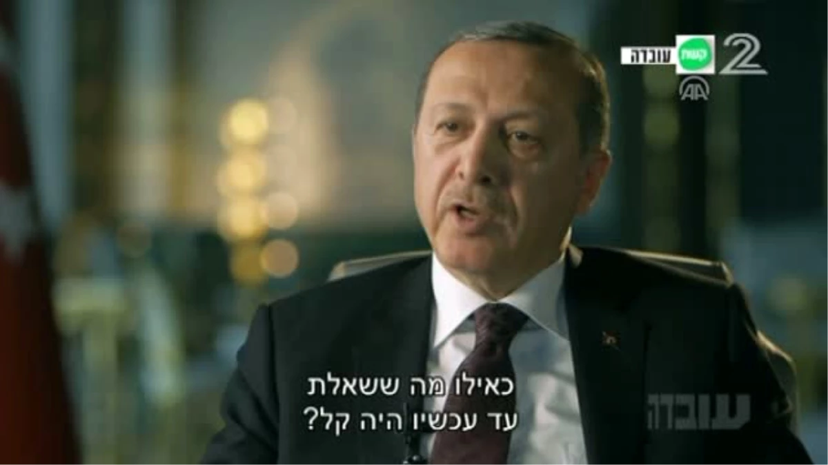 Cumhurbaşkanı Erdoğan, Israil Televizyonuna Konuştu (1) - Tel