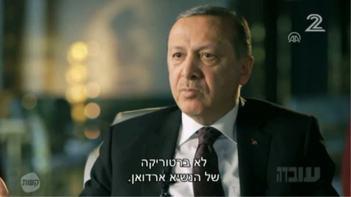 Cumhurbaşkanı Erdoğan, Israil Televizyonuna Konuştu (2) - Tel
