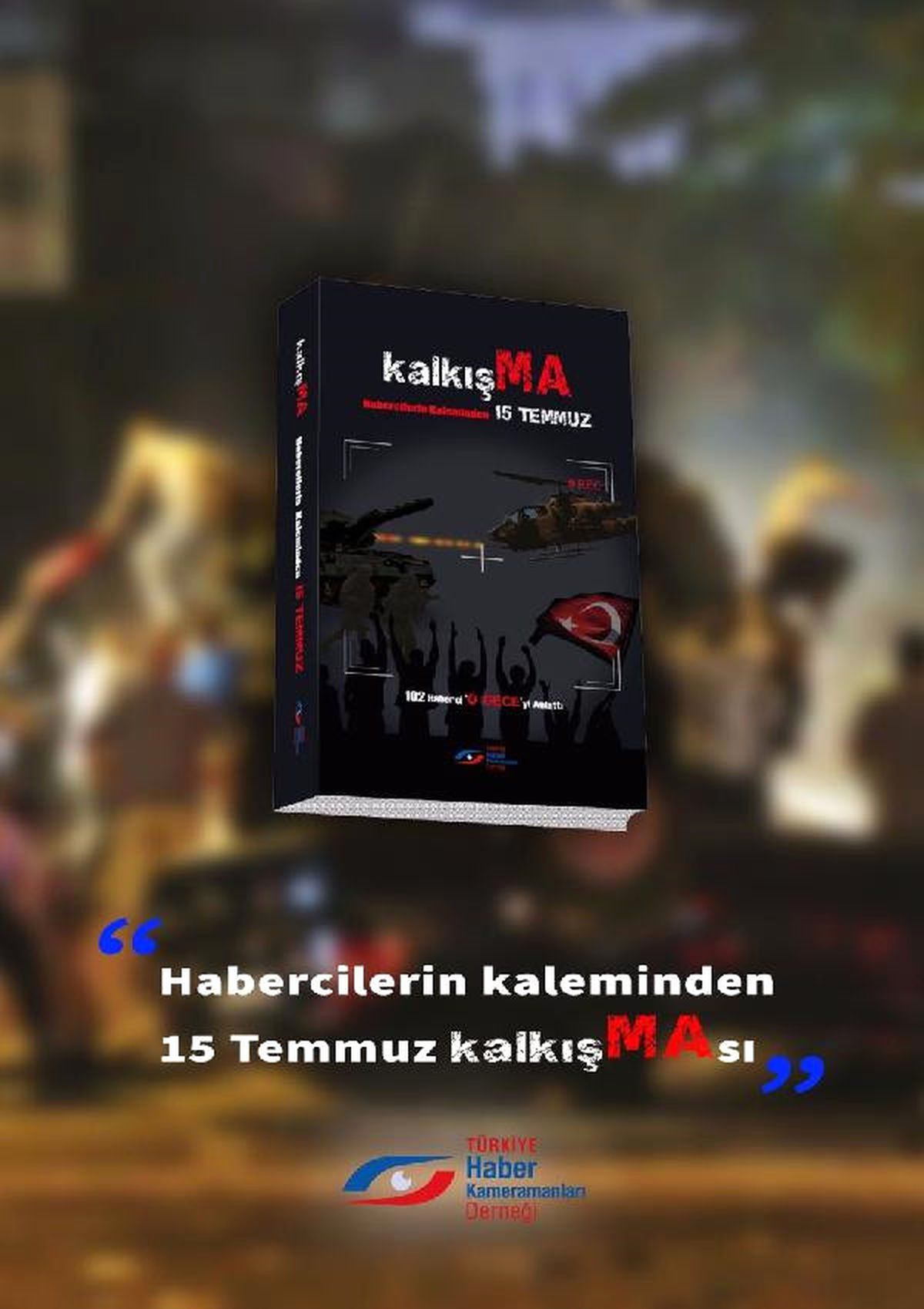 Dha Ankara-Habercilerin Kaleminden 15 Temmuz Kalkışması
