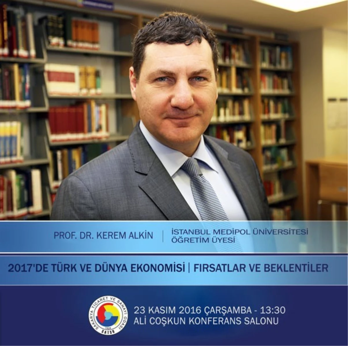 Prof. Dr. Kerem Alkin 2017 Türk ve Dünya Ekonomisini Satso\'da Anlatacak
