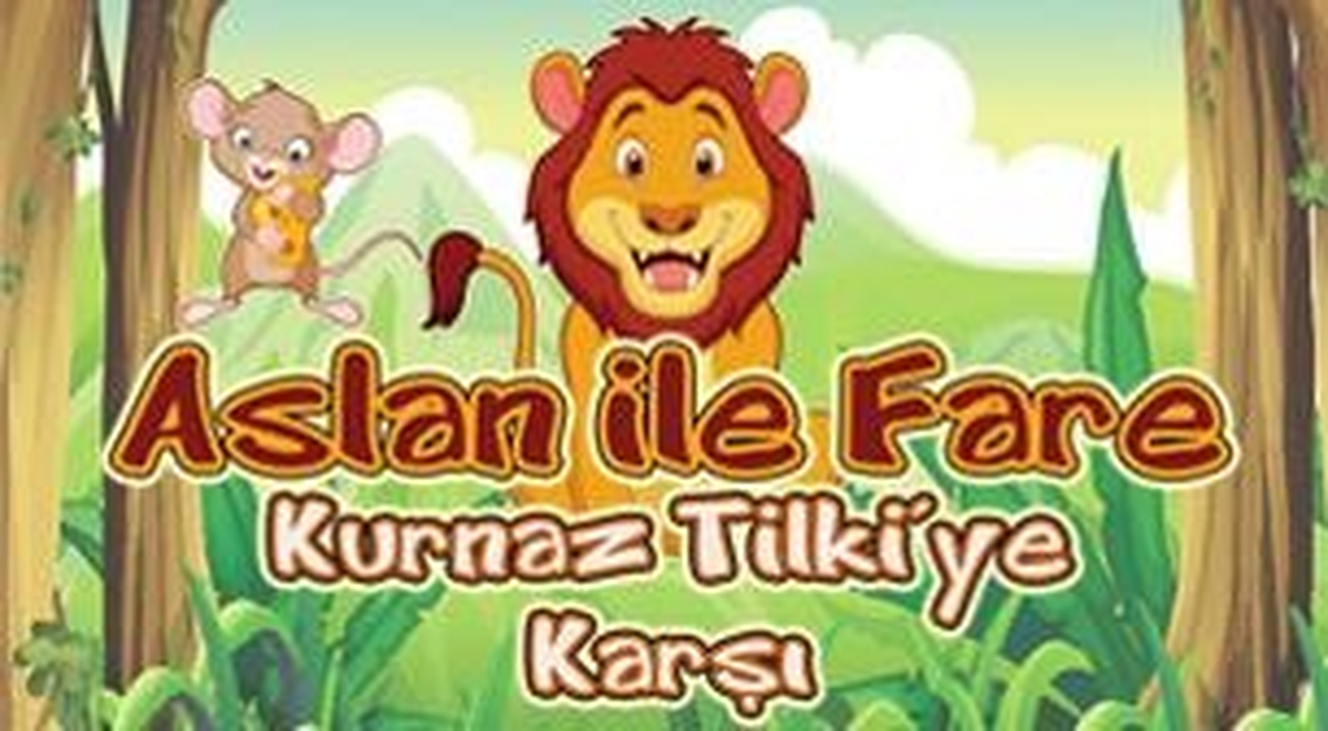 Aslan ile Fare Kurnaz Tilki\'ye Karşı
