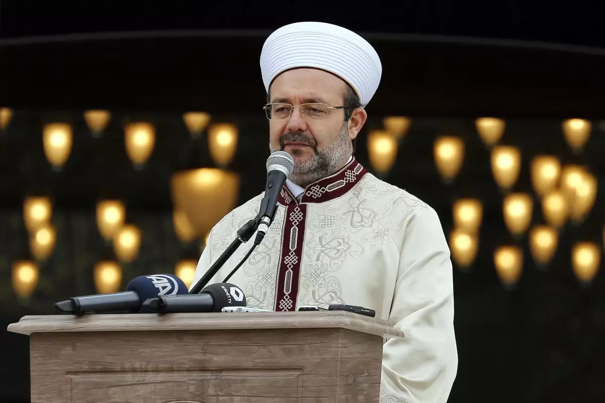 Diyanet İşleri Başkanı Görmez: (1)