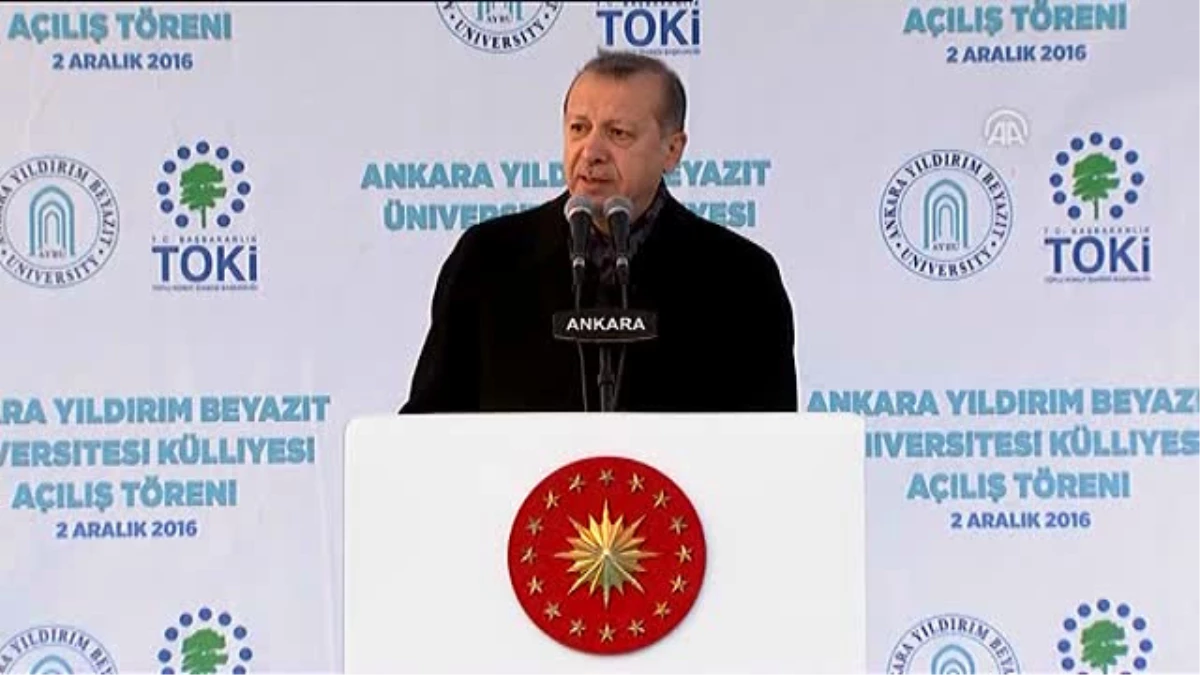 Yıldırım Beyazıt Üniversitesi Esenboğa Külliyesi\'nin Açılış Töreni - Cumhurbaşkanı Erdoğan (3)