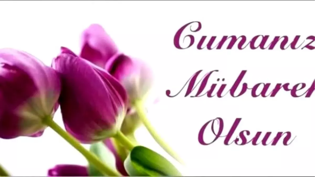 Cuma Mesajları! Resimli Cuma Mesajları! En Güzel Cuma Mesajları