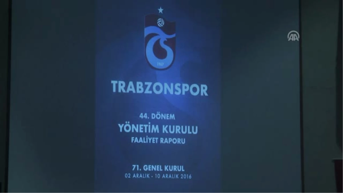 Trabzonspor\'un 71. Olağan Mali Genel Kurulu