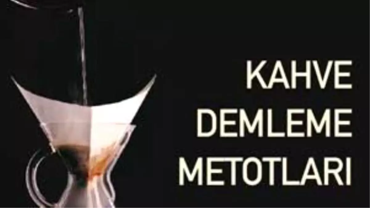 Kahve Demleme Metotları