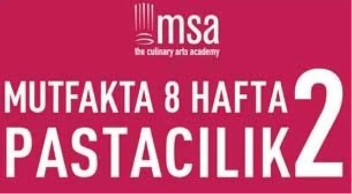 Msa-Mutfakta 8 Hafta-Pastacılık 2