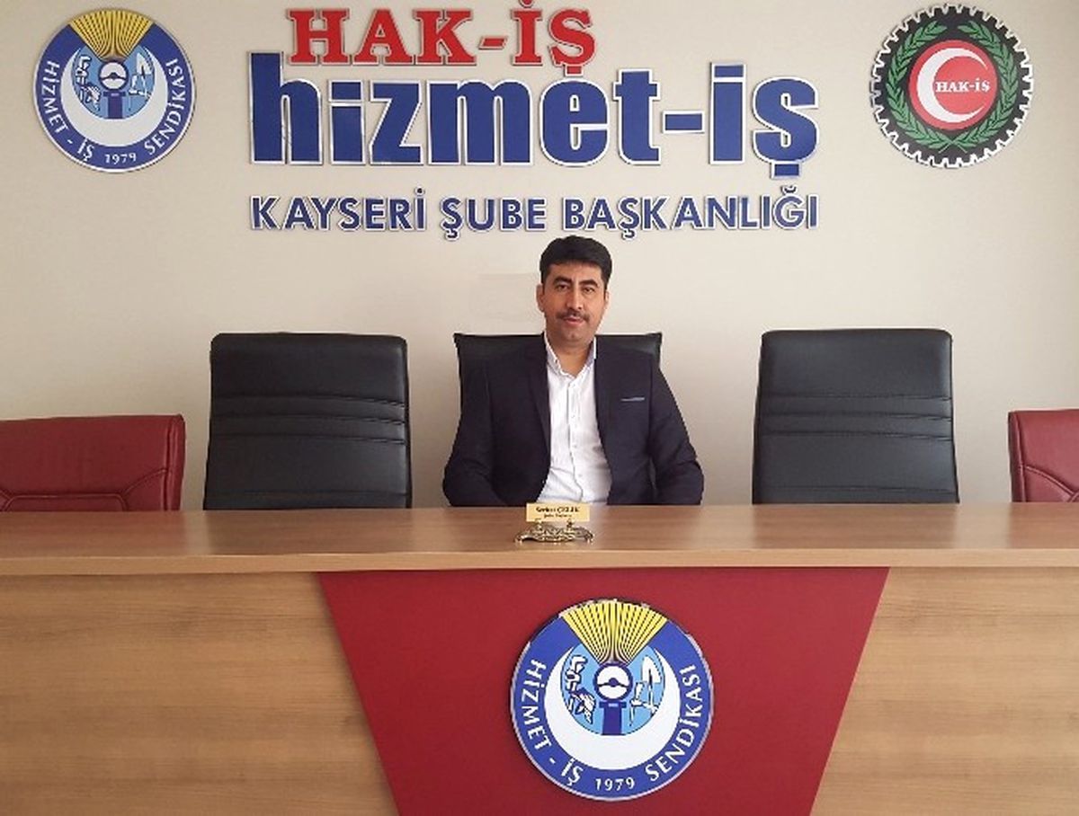 Hak-İş İl Başkanı Çelik, "Kayserimize Bu Acıyı Yaşatanlar En Ağır Şekilde Cezalandırılmalı"