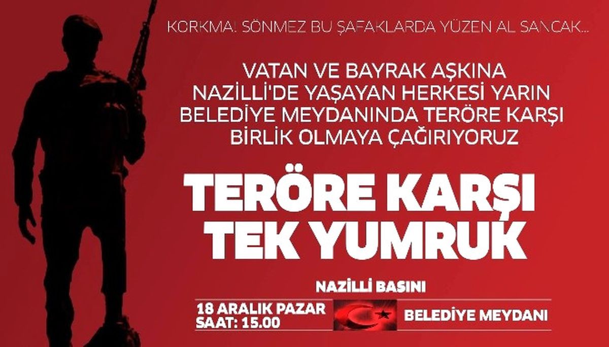 Nazilli\'de Teröre Karşı \'Tek Yumruk\' Yürüyüşü Yapılacak