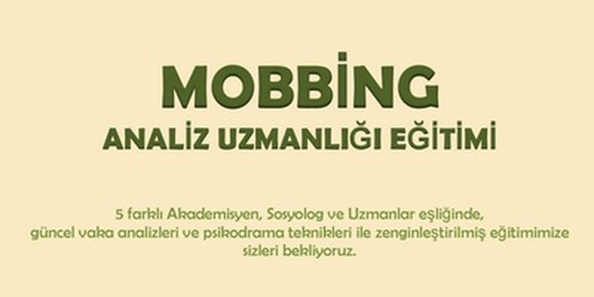 Mobbing Analiz Uzmanlığı Eğitimi