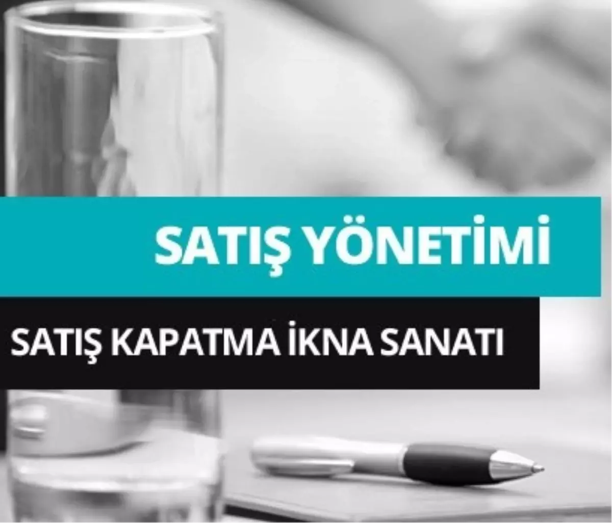 Satış Kapatma İkna Sanatı